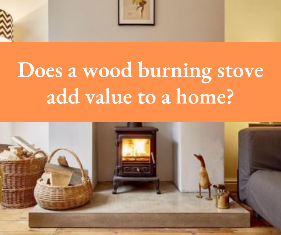 Does a wood burning stove add value to a home? A&C Logs Firewood
